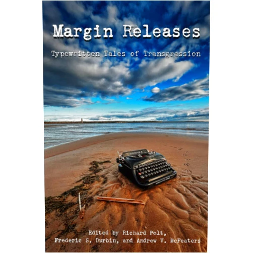Richard Polt,Frederic S. Durbin,Andrew V. McFeaters Margin Releases: Typewritten Tales of Transgression (Cold Hard Type)