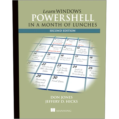 Don Jones,Jeffery Hicks Learn Windows PowerShell in a Month of Lunches