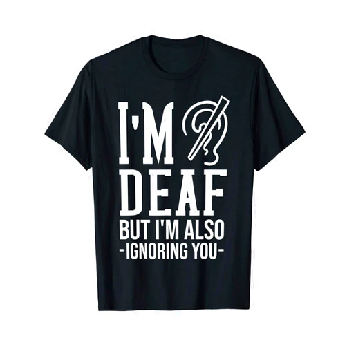 Deaf Awareness Gifts Deaf Awareness Gift Funny Deafness T-Shirt