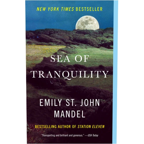 By Emily St. John Mandel (Author) Sea of Tranquility: A novel