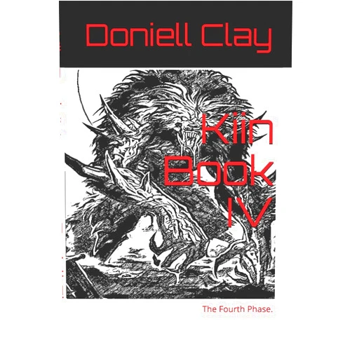 Doniell Clay Kiin- the fourth phase: The fourth phase (Kiin-Part One-)