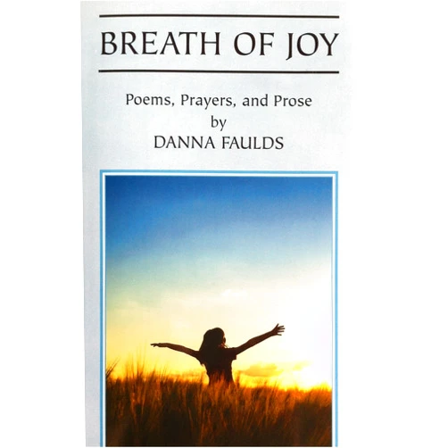 By Danna Faulds (Author) Breath of Joy: Poems, Prayers, and Prose