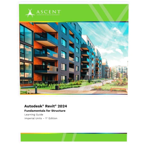 Ascent - Center for Technical Knowledge Autodesk Revit 2024: Fundamentals for Structure (Imperial Units)