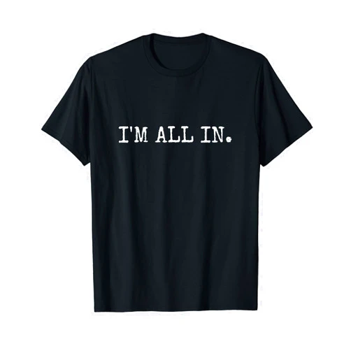Funny Creative Poker Designs I'm All In Funny Poker Design T-Shirt
