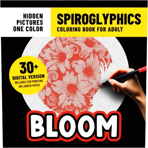 Frida Clem Spiroglyphics Coloring Book Bloom: Flowers Coloring Pages With Hidden Pictures for Adults Stress Relief & Relaxation With Just One Color