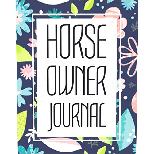 Carsten Nub Horse Owner Journal: Horse Health, Training and Riding Record Keeping Book - Horse Owner Log Book