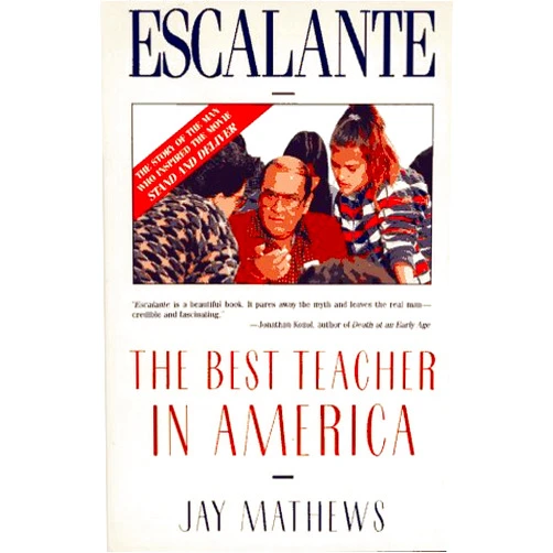 By Jay Mathews (Author) Escalante: The Best Teacher in America (An Owl Book)