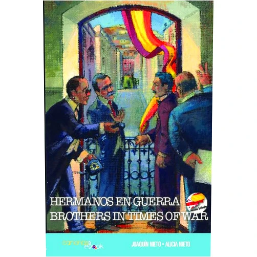 Spanish Edition by Joaquín Nieto Reguera (Author), Alicia Nieto Sánchez (Author), Sergio Rodríguez Medina (Author, Translator) & 1 more Hermanos en guerra / Brothers in times of war