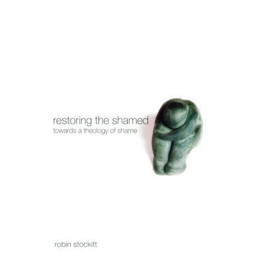By Robin Stockitt (Author) Restoring the Shamed