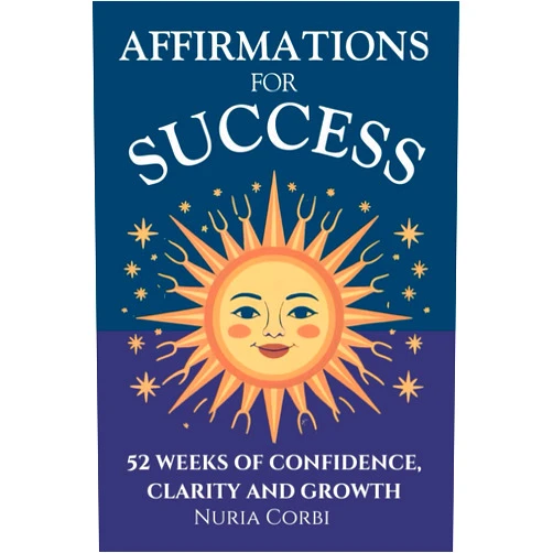 By Nuria Corbi (Author) Affirmations for Success: 52 Weeks of Confidence, Clarity and Growth