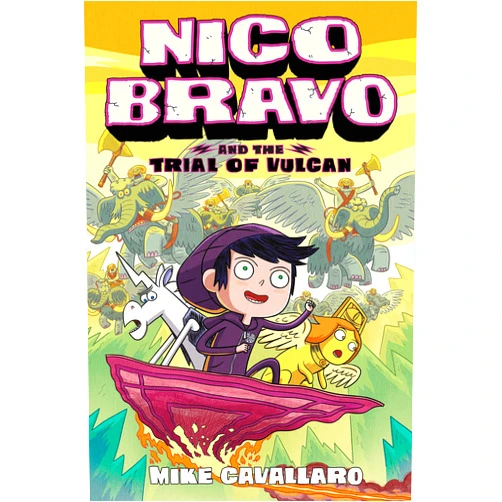 By Mike Cavallaro (Author) Nico Bravo and the Trial of Vulcan (Nico Bravo, 3)