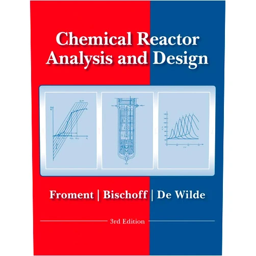 By Gilbert F. Froment (Author), Kenneth B. Bischoff (Author), Juray De Wilde (Author) & 0 more Chemical Reactor Analysis and Design