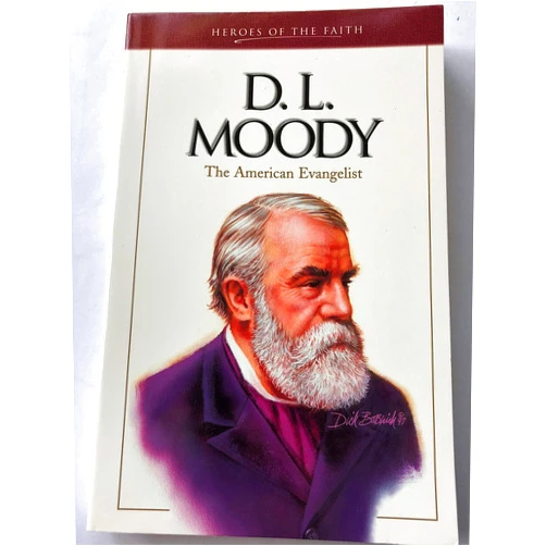 Bonnie C. Harvey D. L. Moody: The American Evangelist (Heroes of the Faith)