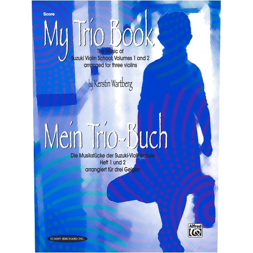Kerstin Wartberg My Trio Book (Mein Trio-Buch) (Suzuki Violin Volumes 1-2 arranged for three violins): Score