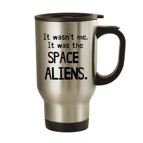 Molandra Products It wasn't me, it was the Space Aliens - Stainless Steel 14oz Travel Mug, Silver