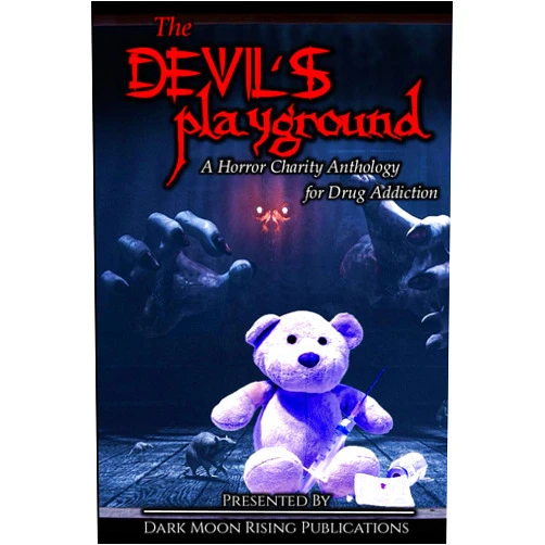 By Kasey Hill (Author), Veronica Smith (Author), Emily James (Author), Rob Tannahill (Author), Jacque Day (Author), Suzie Lockhart (Author), Lindsey Goddard (Author), Pixie Bruner (Author), John Claude Smith (Author), Rhys Hughes (Author) & 5 more The Devil's Playground: A Horror Charity Anthology for Drug Addiction