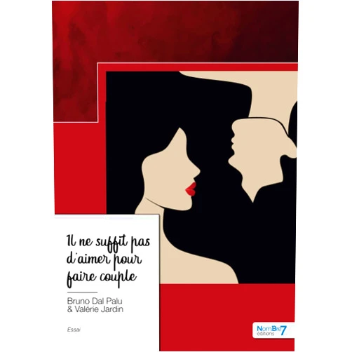 French Edition by Bruno Dal Palu (Author), Valérie Jardin (Author) Il ne suffit pas d'aimer pour faire couple