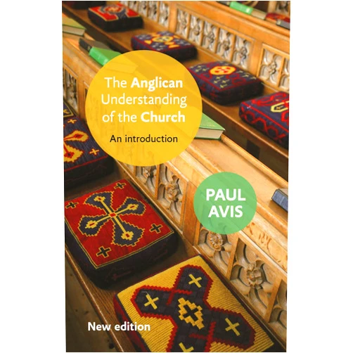 Paul D. L. Avis The Anglican Understanding of the Church: An Introduction