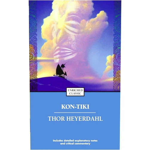 Thor Heyerdahl Kon-Tiki: Across the Pacific in a Raft