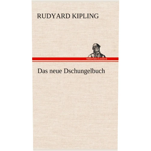 Rudyard Kipling Das Neue Dschungelbuch (German Edition)