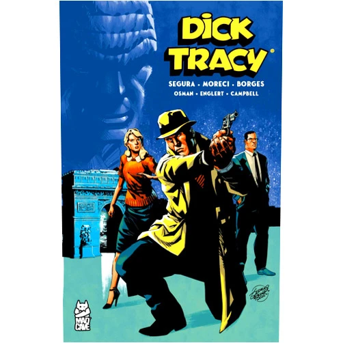 By Alex Segura (Author), Michael Moreci (Author), Chantelle Aimée Osman Geraldo Borges (Illustrator), Mark Englert (Colorist), Jim Campbell (Letterer) & 2 more Dick Tracy Vol. 3