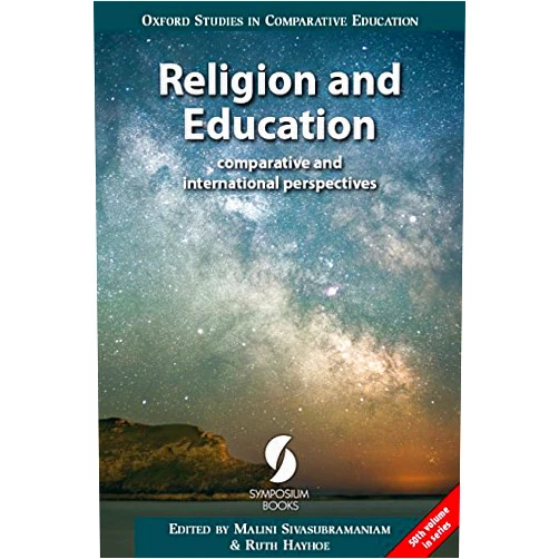 By Malini Sivasubramaniam (Author, Editor), Ruth Hayhoe (Author, Editor) Religion and Education: comparative and international perspectives (Oxford Studies in Comparative Education)