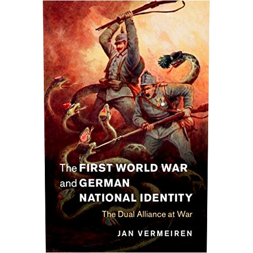 By Jan Vermeiren (Author) Format: Kindle Edition The First World War and German National Identity: The Dual Alliance at War (Studies in the Social and Cultural History of Modern Warfare Book 47)