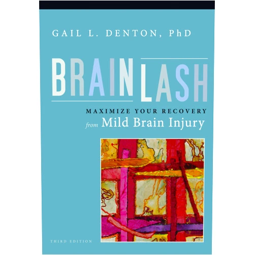 By Gail L. Denton PhD (Author) Format: Kindle Edition Brainlash: Maximize Your Recovery From Brain Injury