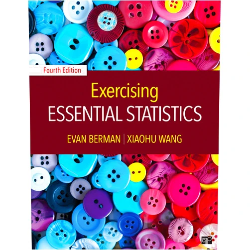 By Evan M. Berman (Author), XiaoHu Wang (Author) Format: Kindle Edition Exercising Essential Statistics