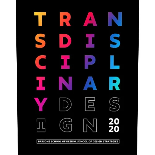 Transdisciplinary Design,Barbara Adams,David Baum,Anjali Bhalodia,John Bruce,Channing Corbett,Hanna De Vries,Erica Eisenberg,Emily Franklin,Yipiao Geng Parsons Transdisciplinary Design Thesis Book 2020