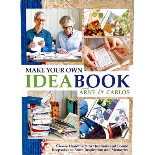 Arne Nerjordet,Carlos Zachrison Make Your Own Ideabook with Arne & Carlos: Create Handmade Art Journals and Bound Keepsakes to Store Inspiration and Memories