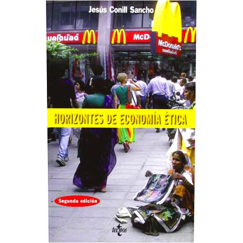 Jesús Conill Sancho Horizontes de economía ética: Aristóteles, Adam Smith, Amartya Sen (Spanish Edition)