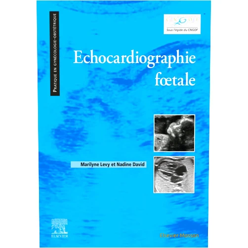 French Edition by Maryline Lévy (Author), Nadine DAVID (Author) Echocardiographie fœtale (French Edition)