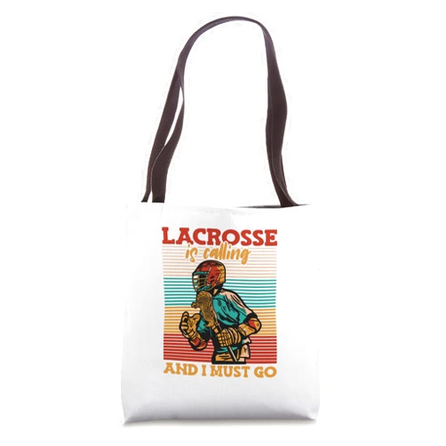 Sticks Lacrosse Boots Ball Gear Gifts For Men Lacrosse Is Calling And I Must Go Fan Mom Goalie Lacrosse Tote Bag