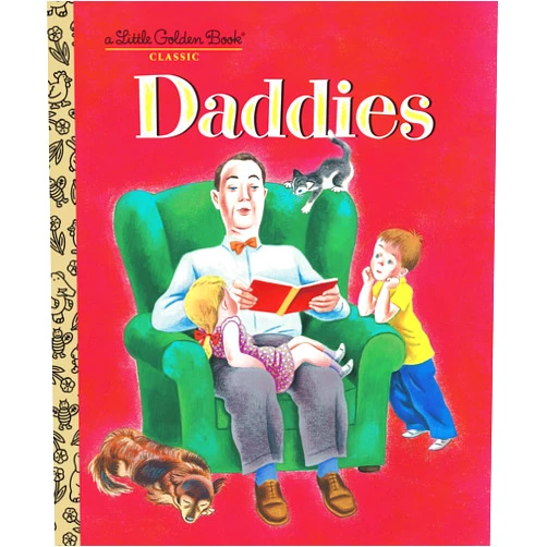 By Janet Frank (Author), Tibor Gergely (Illustrator) Daddies: A Book for Dads and Kids (Little Golden Book)