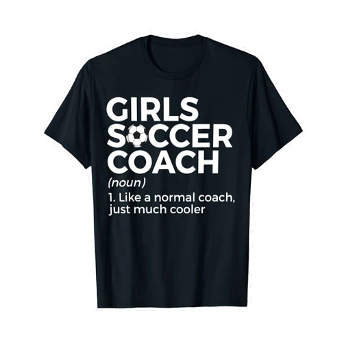 Funny Soccer Coach Apparel Funny Girls Soccer Coach Definition T-Shirt