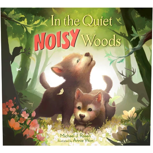 Michael J. Rosen,Annie Won In the Quiet, Noisy Woods