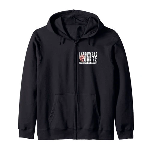 Very RAWWR Apparel Introverts Unite! Separately in your own home! Zip Hoodie