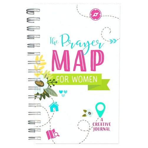 Compiled by Barbour Staff The Prayer Map(r) for Women: A Creative Journal