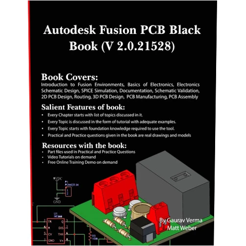 By Gaurav Verma (Author), Matt Weber (Author) Autodesk Fusion PCB Black Book (2.0.21528): Feb. 2025
