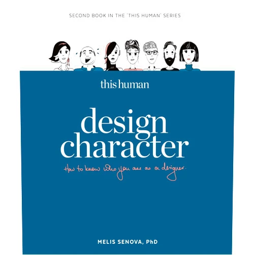 By Melis Senova (Author) This Human - Design Character: Know who you are as a designer (This Human, 2)