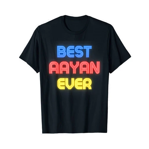 Aayan Name Shirts & Gifts Best Aayan Ever - Funny Aayan Name Aayan T-Shirt