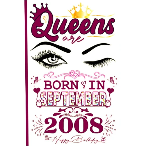 Adil Farid Queens Are Born in September 2008 Notebook: 15th Birthday Gifts for Women | Personalized gifts for Her | Happy Birthday for September Queens Gift for Women | Best Friend female Gifts for Women