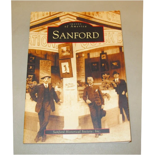 Inc. The Sanford Historical Society Sanford (FL) (Images of America)