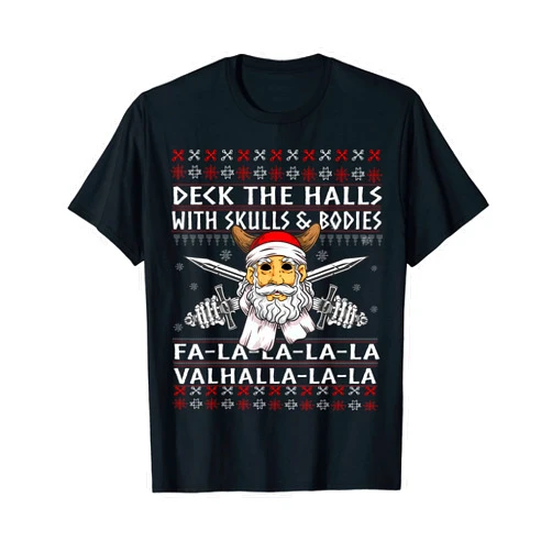 PositivityUp Designs Deck The Halls With Skulls Bodies Viking funny viking lover T-Shirt