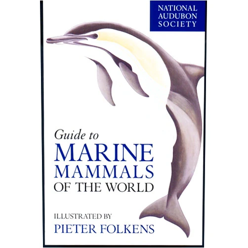 Brent S. Stewart,Phillip J. Clapham,James A. Powell,Randall R. Reeves National Audubon Society Guide to Marine Mammals of the World (National Audubon Society Field Guides)