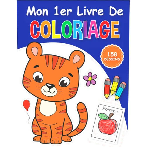 Pauline Lepont Mon premier Livre de Coloriage: Cahier De Coloriage Pour Les Tout-Petits Dès 1 an - Contient De Beaux Et Simples Dessin à Colorier, Animaux, Véhicules, Objets Et Bien D'autres (French Edition)