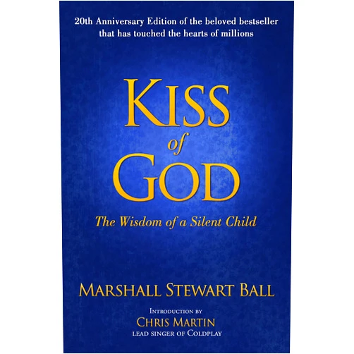By Marshall Ball (Author), Chris Martin (Introduction) Format: Kindle Edition Kiss of God (20th Anniversary Edition): The Wisdom of a Silent Child