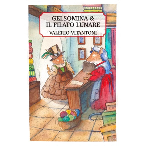 Valerio Vitantoni Gelsomina & Il Filato Lunare (Italian Edition)