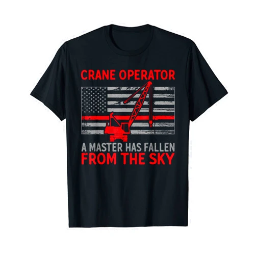 Crane Operator Gifts & Accessories Crane Operator a Master has fallen from the Sky Crane T-Shirt